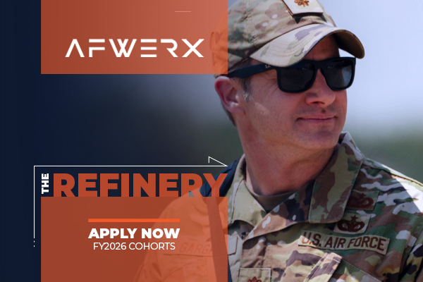 The AFWERX Refinery - Accepting Submissions for FY26 Cohorts!